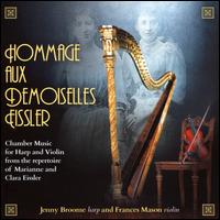 Hommage aux Demoiselles Eissler - Frances Mason (violin); Jenny Broome (harp)