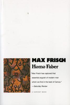 Homo Faber - Frisch, Max, and Bullock, Michael (Translated by)