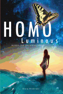 Homo luminous: A workbook for conscious evolution