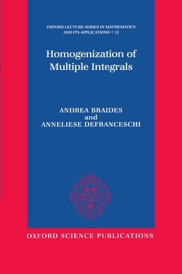 Homogenization of Multiple Integrals - Braides, Andrea, and Defranceschi, Anneliese