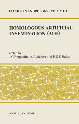 Homologous Artificial Insemination (Aih) - Emperaire, J C (Editor), and Audebert, A (Editor), and Hafez, E S (Editor)