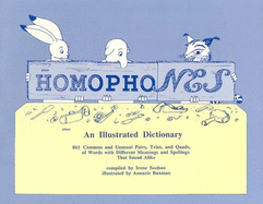 Homophones: An Illustrated Dictionary