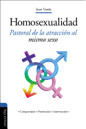 Homosexualidad: Pastoral de la Atraccion Al Mismo Sexo