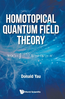 Homotopical Quantum Field Theory - Yau, Donald