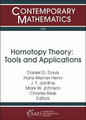 Homotopy Theory: Tools and Applications: A Conference in Honor of Paul Goerss's 60th Birthday, July 17-21, 2017, University of Illinois at Urbana-Champaign, Urbana, Illinois - Goerss, Paul Gregory, and Davis, Daniel G