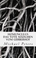 Homunculus: Das Tote Maedchen Vom Gerberhof