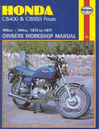 Honda Cb400 and CB 550 Fours Owners Workshop Manual, No. M262: '73 Thru '77