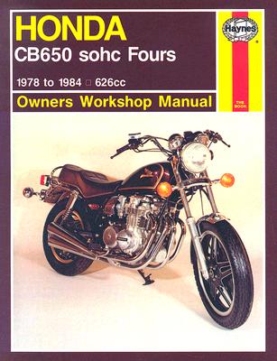 Honda Cb650 Sohc Fours: 1978 to 1984 - Haynes, John