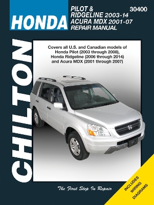 Honda Pilot/Ridgeline & Acura MDX (01 - 14) (Chilton): 2001-14 - Haynes Publishing