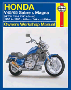 Honda V45/65 Sabre and Magna Owners Workshop Manual: (vf700, 750 & 1100 V-Fours) 1982 to 1988