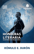 Honduras Literaria: Escritores en Prosa Tomo I