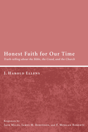 Honest Faith for Our Time: Truth-Telling about the Bible, the Creed, and the Church