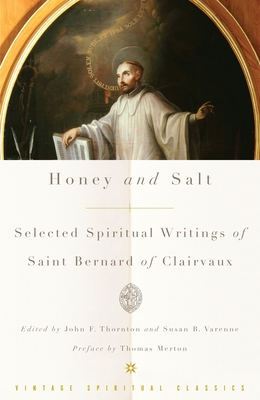 Honey and Salt: Selected Spiritual Writings of Bernard of Clairvaux - Bernard, St.