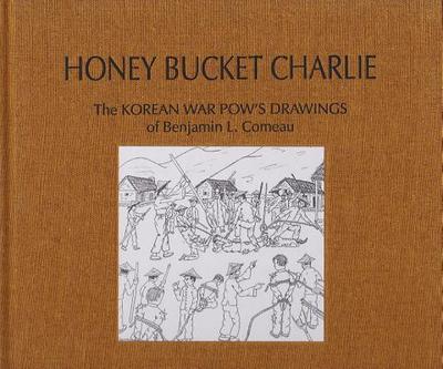 Honey Bucket Charlie - Jones, Charles D, and Carlson, Lewis H (Introduction by)