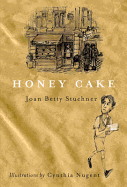 Honey Cake. Joan Betty Stuchner