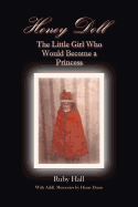 Honey Doll: The Little Girl Who Would Become a Princess