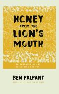 Honey from the Lion's Mouth: On Remembering and Reclaiming Our Past