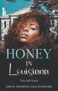 Honey in Louisiana: Two Full Novels