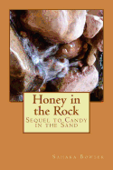 Honey in the Rock: Sequel to Candy in the Sand