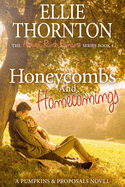 Honeycombs and Homecomings: A Pumpkins and Proposals Novel