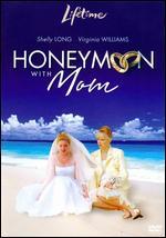 Honeymoon With Mom