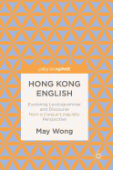 Hong Kong English: Exploring Lexicogrammar and Discourse from a Corpus-Linguistic Perspective