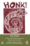 HONK!: A Street Band Renaissance of Music and Activism