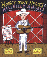 Honky-Tonk Heroes and Hillbilly Angels: The Pioneers of Country and Western Music