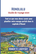 Honolulu Guide de voyage 2024: Tout ce que vous devez savoir pour planifier votre voyage parfait dans la capitale d'Hawa?