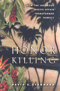 Honor Killing: How the Infamous "Massie Affair" Transformed Hawai'i