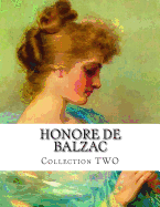 Honore de Balzac, Collection TWO - Waring, James (Translated by), and Bell, Clara (Translated by), and De Balzac, Honore