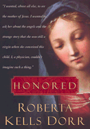 Honored - Dorr, Roberta Kells