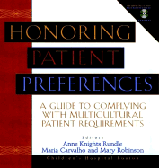 Honoring Patient Preferences, Includes CD ROM: A Guide to Complying with Multicultural Patient Requirements - Knights Rundle, Anne, and Carvalho, Maria, and Robinson, Mary