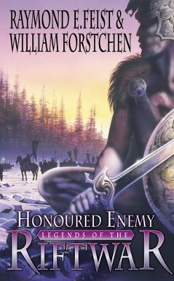 Honoured Enemy - Feist, Raymond E., and Forstchen, William