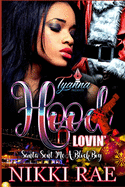 Hood Lovin': Santa Sent Me a Block Boy