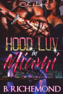 Hood Luv in Miami