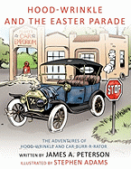 Hood-Wrinkle and the Easter Parade: The Adventures of Hood-Wrinkle and Car-Burr-R-Rator