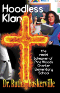 Hoodless Klan: The Racial Takeover of Pine Woods Charter Elementary School