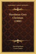 Hoodman Grey Christian (1908)