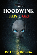 Hoodwink: UAPs & God