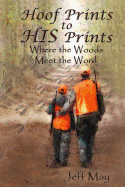 Hoof Prints to His Prints: Where the Woods Meet the Word