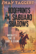 Hoofprints in Saguaro Shadows: When it's time to take a stand