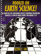 Hooked on Earth Science!: 101 Ready-To-Use Crossword Puzzles Featuring Vocabulary, Concepts & Fun of Earth Science, Grades 5-12