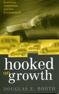 Hooked on Growth: Economic Addictions and the Environment