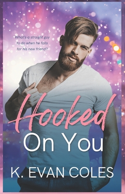 Hooked On You - Coles, K Evan