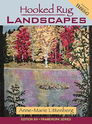 Hooked Rug Landscapes - Stimmel, Virginia P (Editor), and Littenberg, Anne-Marie (Photographer)