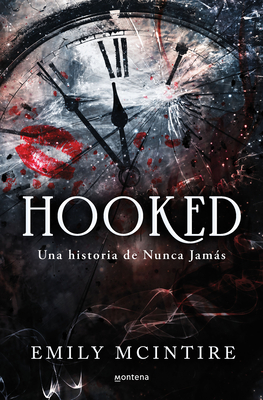 Hooked: Una Historia de Nunca Jams / Hooked: A Dark, Contemporary Romance - McIntire, Emily