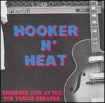 Hooker N' Heat: Recorded Live at the Fox Venice Theatre