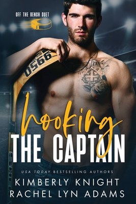 Hooking the Captain - Adams, Rachel Lyn, and Knight, Kimberly