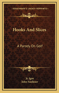 Hooks and Slices: A Parody on Golf